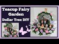 Tea Cup Fairy /Gnome Garden 🌸 Dollar Tree DIY