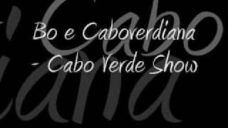 Miniatura del video "Bo e Caboverdiana - Cabo Verde Show"