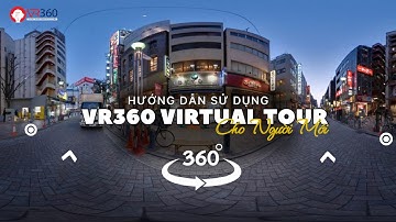 Cách tham quan mọi nơi ngay tại nhà với Virtual Tour | VR360