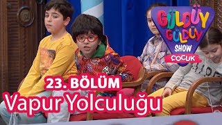 Güldüy Güldüy Show Çocuk 23. Bölüm, Vapur Yolculuğu