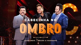 Cabaré - Cabecinha No Ombro | @LeonardoCantor @brunoemarroneoficial #CabaréRouge