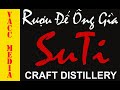 VACC MEDIA - Giới thiệu Rượu Đế Ông Già SuTi
