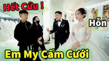 Hậu Cáo Bị Em Gái My Dằn Mặt Cấm Cưới || Láo Thật !