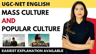 Mass Culture & Popular Culture - Easiest Explanation  || NTA NET English - Sunaina Jethani