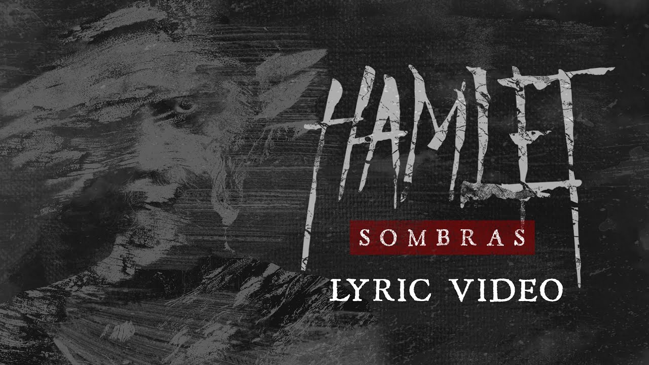 HAMLET lanza el single "Sombras"