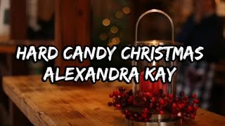 Alexandra Kay - Hard Candy Christmas (Lyrics)