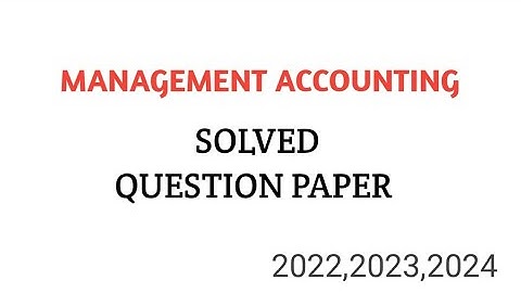MCom 1st Semester Management Accounting 1st Chapter |Solved 2022,2023 And 2024 Question Paper| RCU