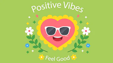 Happy Music - Positive Vibes - Feel-Good Beats