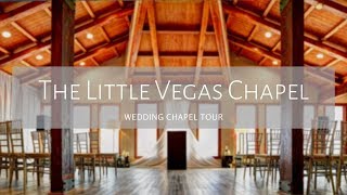 Chapel Tour | The Little Vegas Chapel