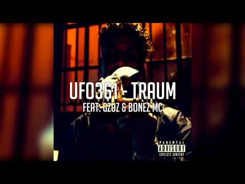 Ufo361   Traum Feat x Gzuz & BonezMC   Traum Mashup Prod by INTERNATIONAL Bras