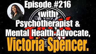 DIOTALK Episode #216 with Psychotherapist & Mental Health Advocate, Victoria Spencer.