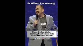 VIRAL !!! Hidup Kudus Adalah Benteng Dan Senjata Kita Untuk Melawan Sijahat II Ps Gilbert Lumoindong