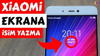 Xiaomi Kilit Ekranına İsim Yazma (Xiaomi Ekrana İsim Yazı Yazma)