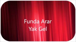 Funda Arar - Yak Gel Altyapısı