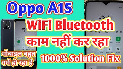 oppo a15 wifi Bluetooth not working | oppo a15 heating problem ||How To Repair oppo  wifi Bluetooth