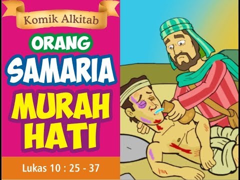 ORANG SAMARIA YANG MURAH HATI - film rohani kristen 