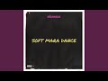 Soft Mara Dance Soft Mara Dance