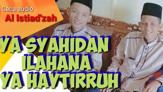 YA SYAHIDAN - ILAHANA- YA HAYTIRRUH _cover By Al Istiad'zah -