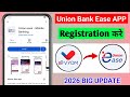 Union ease app | union bank new mobile app me login kaise kare | union ease app login problem solve