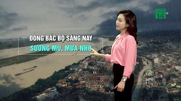 Thời tiết 6h 02/04/2020: Đông Bắc Bộ có sương mù và mưa nhỏ vào sáng nay | VTC14