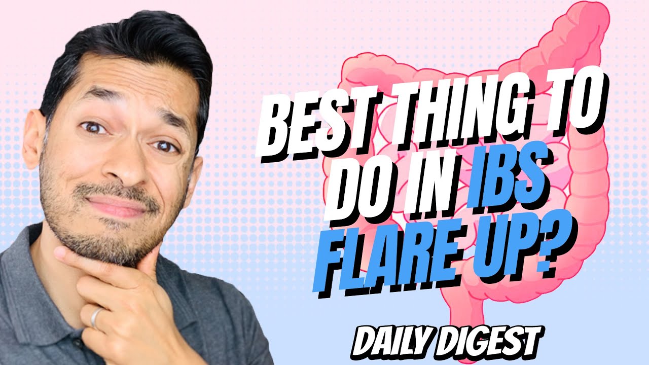 What Is The Best Thing To Do In IBS Flare Up?