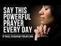 Say this everyday for gods blessings  powerful daily prayer  inspirational  motivational