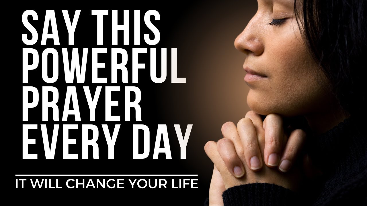 Say This EVERYDAY for God's Blessings | Powerful Daily Prayer (Inspirational & Motivational Video) Say This EVERYDAY for God's Blessings | Powerful Daily Prayer (Inspirational & Motivational Video)