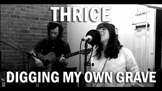 Digging My Own Grave - Thrice (cover)