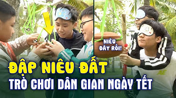 Đập niêu đất - Trò chơi dân gian ngày Tết, bạn trẻ nào chơi đảm bảo  thích mê / Phim vui nhộn phần 2