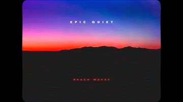 Epic Quiet - Beach Waves (Official Music Video) [1988 VHS]