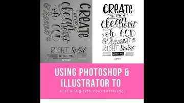 Using Photoshop & Illustrator to Digitize your Lettering