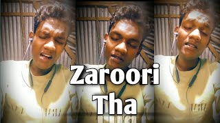 Zaroori Tha | Rahat Fateh Ali Khan | cover by- Rajesh.