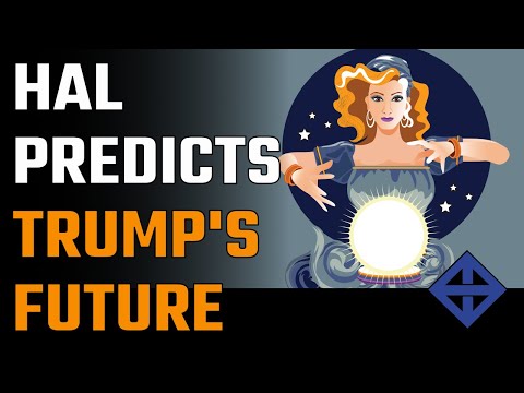 Hal predicts Donald Trump's future