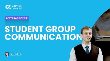 Grace Christian School, CYPHER LMS tips, Student group communication