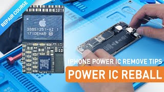Repair Course   iPhone Power IC Remove - Reball Tips