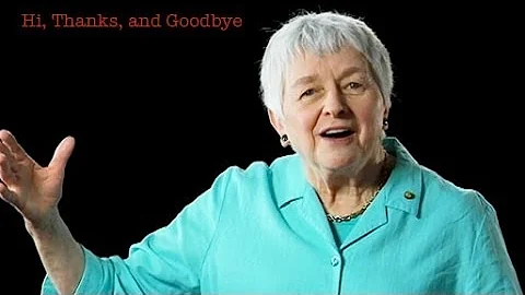 Jean Berko Gleason: Hi, Thanks, and Goodbye