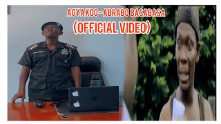 AGYA KOO - ABRABO BASABASA (OFFICIAL VIDEO)