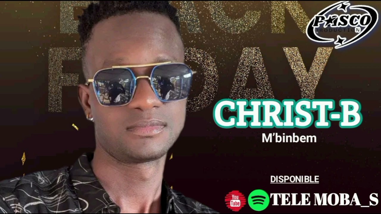 CHRIST B __M’BINBEM(AUDIO)