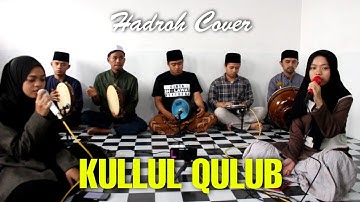 KULLUL QULUB (كُلُّ الْقُلُوْبِ) || HADROH COVER