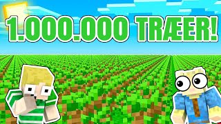 VI PLANTER 1.000.000 TRÆER! - Dansk Minecraft