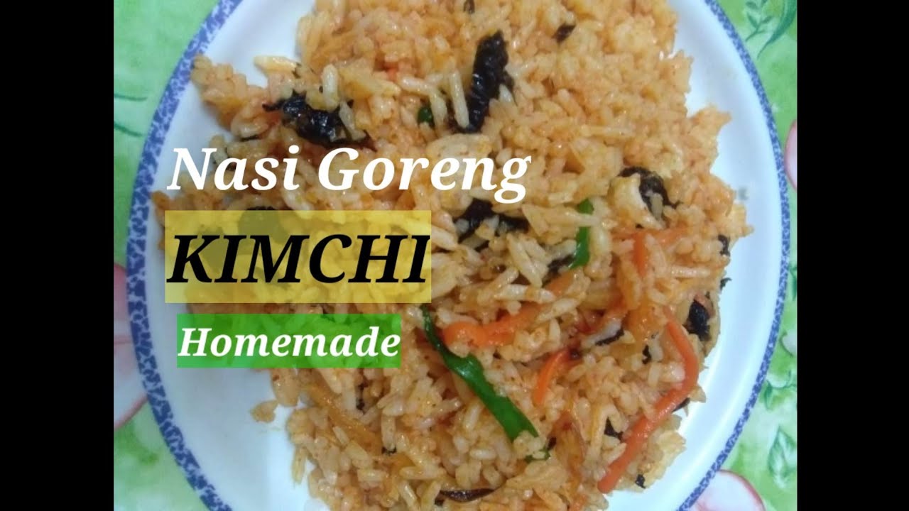 Nasi Goreng Kimchi : Cara Memasak Nasi Goreng Kimchi Yang Lezat