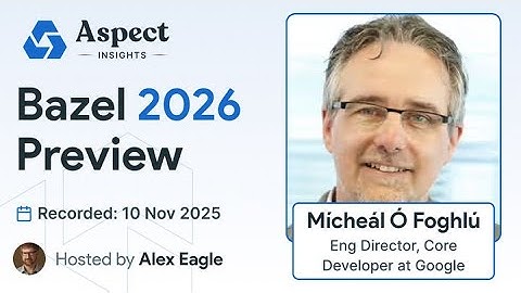 BazelCon 2025 interview with Mícheál Ó Foghlú, Google Engineering Director and Core Developer
