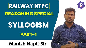 RAILWAY NTPC | Reasoning | Syllogism | PART-1 | Manish Napit Sir