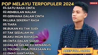 ARIEF FULL ALBUM TERPOPULER 2024 || SATU RASA CINTA - REMBULAN MALAM