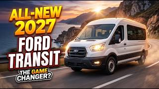 2027 Ford Transit First Look – The Ultimate Commercial Van