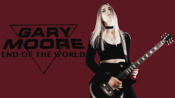 END OF THE WORLD - GARY MOORE | Intro Guitar Cover by Anna Cara