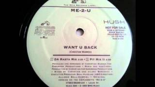 Me 2 U - Want U Back (Da Rasta Mix)