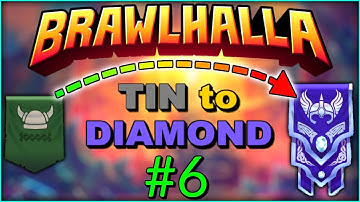 Brawlhalla TIN to DIAMOND using ALL Legends! #6 • RANKED 1v1 Gameplay