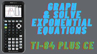Graph and Solve Exponential Equations on TI-84 Plus CE