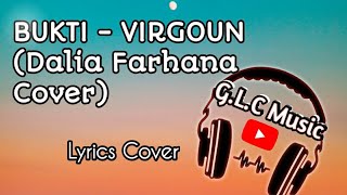 BUKTI ' Virgoun' || Cover By ( Dalia Farhana) 'Lyrics Cover BUKTI '